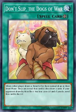 Don't Slip, the Dogs of War Yu-Gi-Oh card