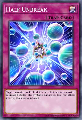 Half Unbreak Yu-Gi-Oh card